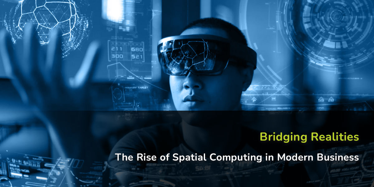 The Rise of Spatial Computing in